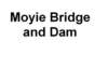 moyiebridgedamcanyonandtown_small.jpg