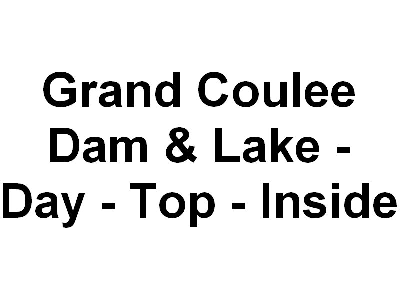 grandcouleedamandlakerooseveltbydayfromthetopandinside.jpg