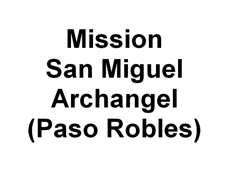 missionsanmiguelarchangel.jpg