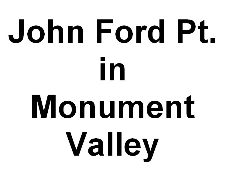johnfordpointmonumentvalleyinthenavajotribalpark.jpg