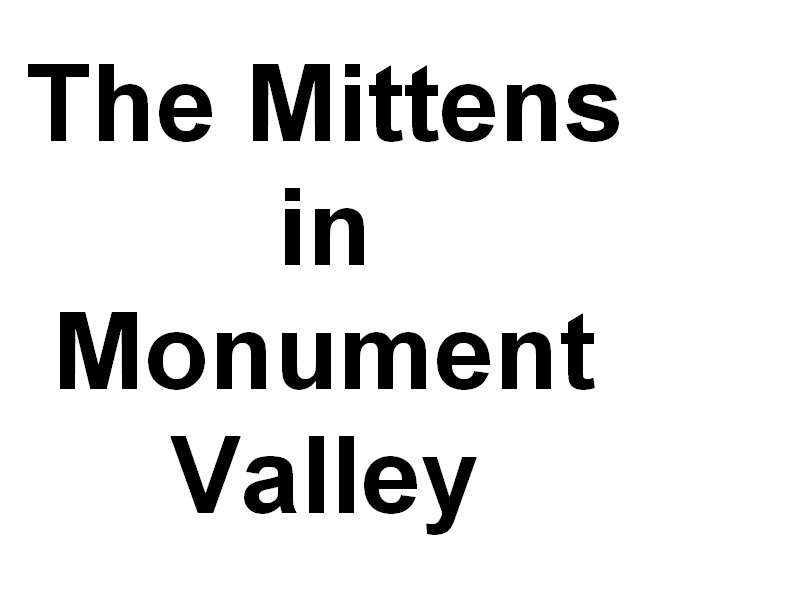 themittensmonumentvalleyinthenavajotribalpark.jpg