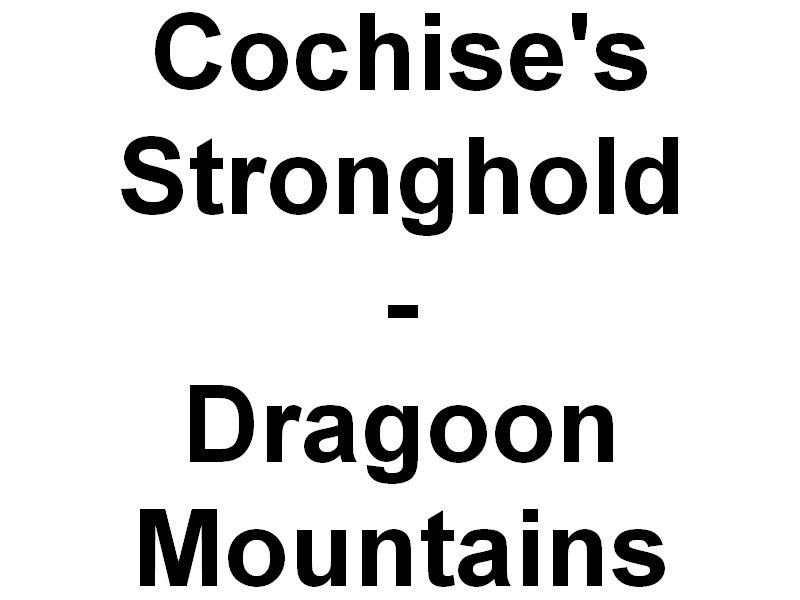 cochisesstrongholdinthedragoonmountains.jpg